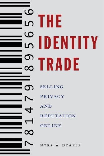 The Identity Trade – Selling Privacy and Reputation Online Draper Paperback