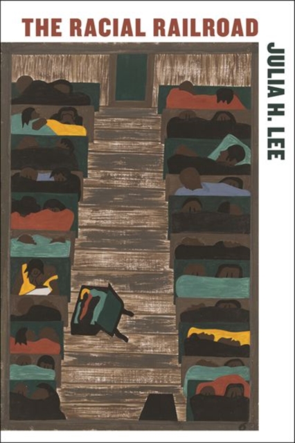 The Racial Railroad Lee Hardback John Wiley & Sons 9781479812752