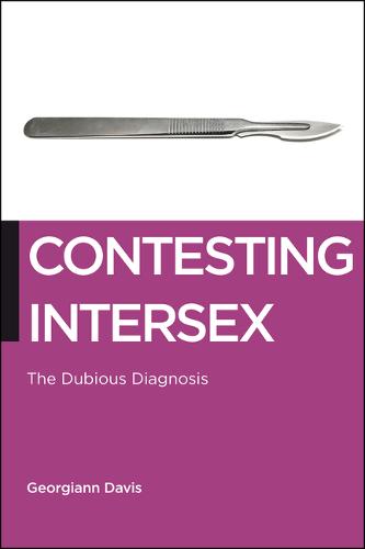 Contesting Intersex – The Dubious Diagnosis Davis Hardback John Wiley & Sons