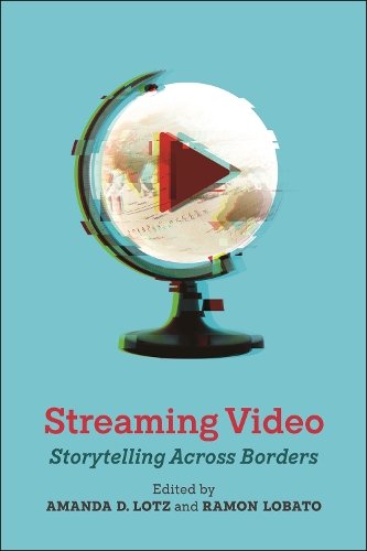 Streaming Video – Storytelling Across Borders Lotz Lobato Hardback 9781479816835
