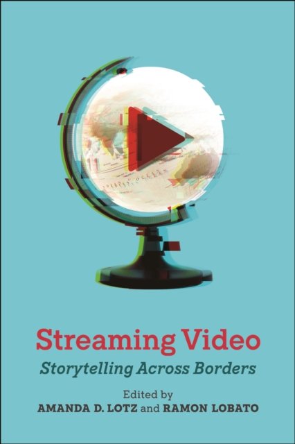Streaming Video – Storytelling Across Borders Lotz Lobato Paperback