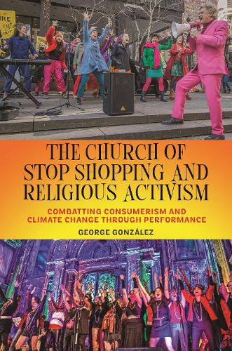 The Church of Stop Shopping and Religious Activi – Combatting Consumerism and C…