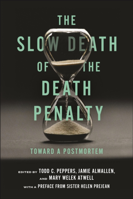The Slow Death of the Death Penalty – Toward a Postmortem Peppers Almallen