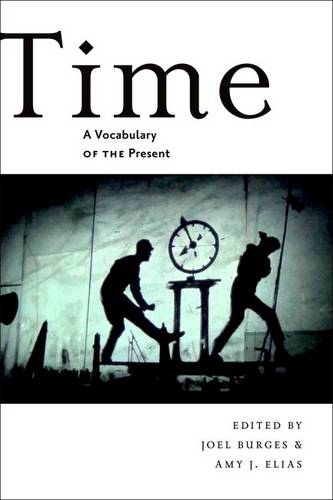 Time – A Vocabulary of the Present Burges Elias Hardback John Wiley & Sons