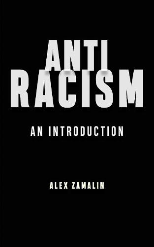Antiracism – An Introduction Zamalin Paperback John Wiley & Sons 9781479822638