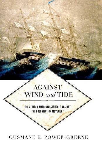 Against Wind and Tide – The African American Struggle against the Colonization …