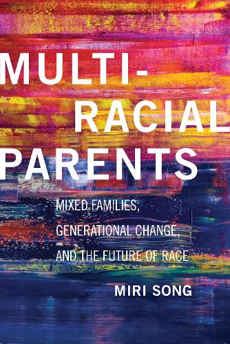 Multiracial Parents – Mixed Families, Generational Change, and the Future of Ra…