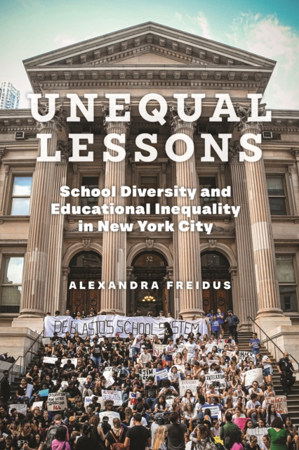 Unequal Lessons – School Diversity and Educational Inequality in New York City