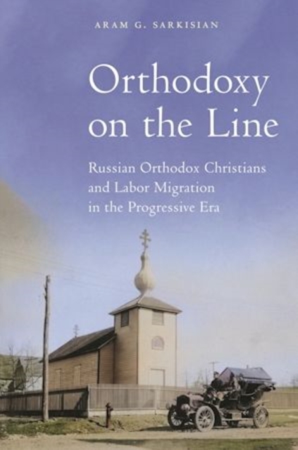 Orthodoxy on the Line – Russian Orthodox Christians and Labor Migration in the …