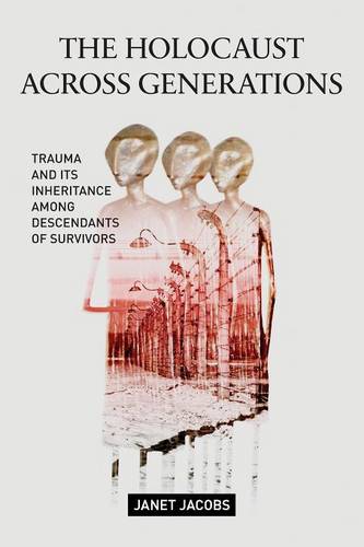The Holocaust Across Generations – Trauma and its Inheritance Among Descendants…