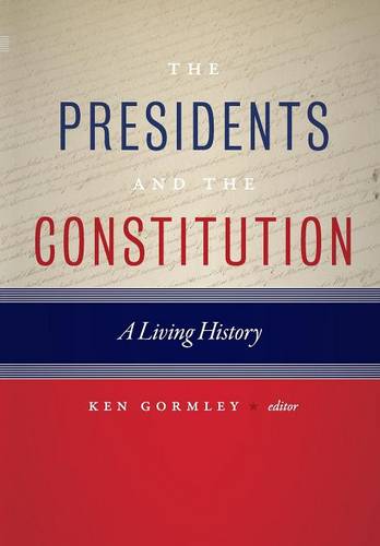The Presidents and the Constitution – A Living History Gormley Hardback