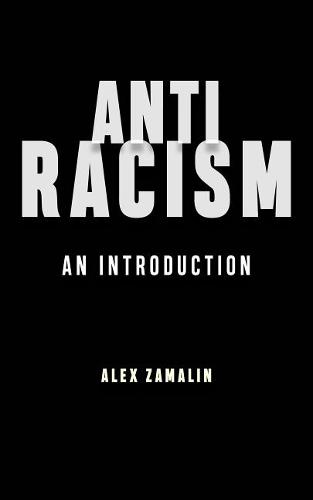 Antiracism – An Introduction Zamalin Hardback MI – New York University