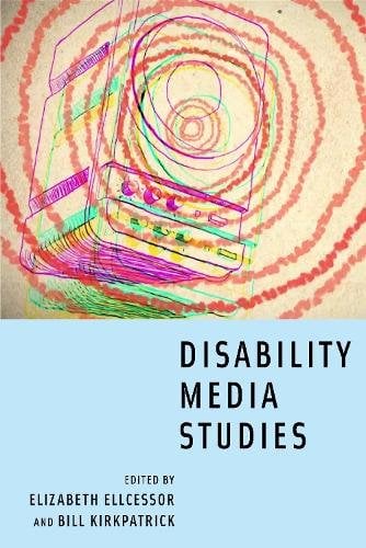 Disability Media Studies Ellcessor Kirkpatrick Paperback John Wiley & Sons