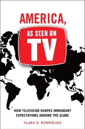 America, As Seen on TV – How Television Shapes Immigrant Expectations around th…