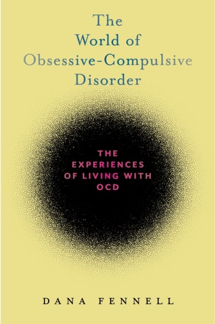The World of Obsessive–Compulsive Disorder – The Experiences of Living with OCD