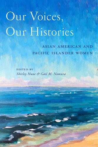 Our Voices, Our Histories – Asian American and Pacific Islander Women Hune
