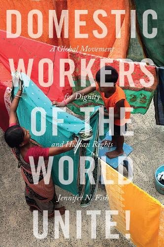 Domestic Workers of the World Unite! – A Global Movement for Dignity and Human …