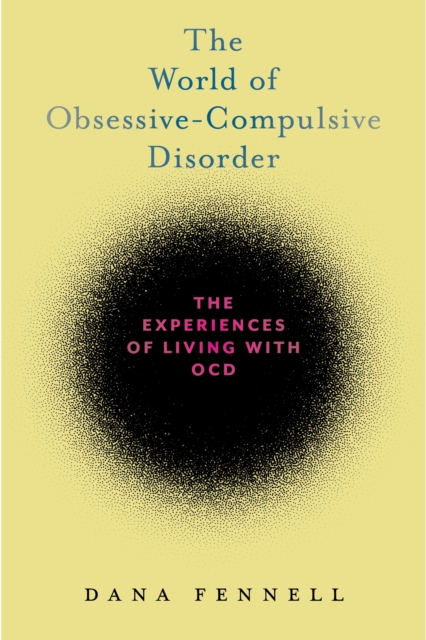 The World of Obsessive–Compulsive Disorder – The Experiences of Living with OCD