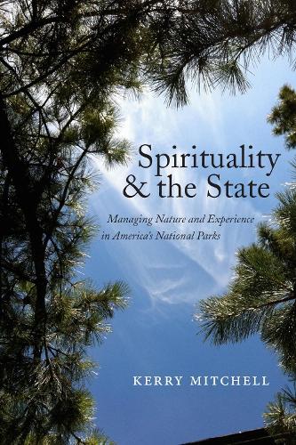 Spirituality and the State – Managing Nature and Experience in America`s Nation…