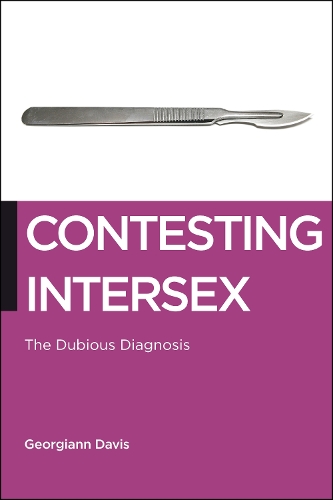 Contesting Intersex – The Dubious Diagnosis Davis Paperback 9781479887040