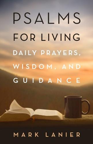 Psalms for Living – Daily Prayers, Wisdom, and Guidance Lanier Paperback