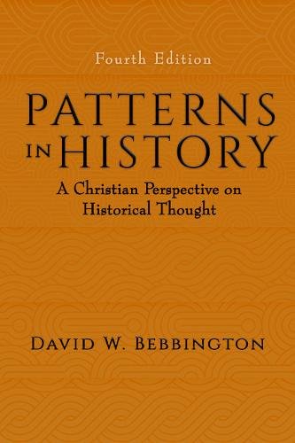 Patterns in History – A Christian Perspective on Historical Thought Bebbington