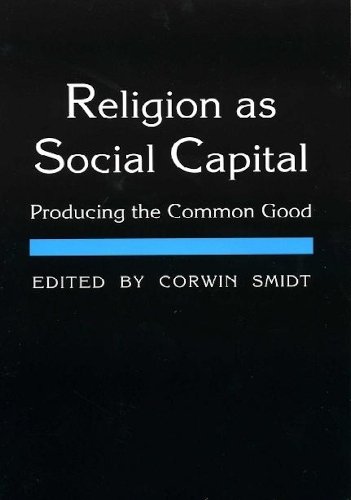 Religion as Social Capital – Producing the Common Good Smidt Hardback