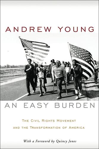 An Easy Burden – The Civil Rights Movement and the Transformation of America