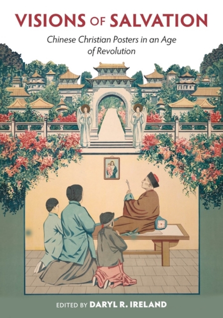 Visions of Salvation – Chinese Christian Posters in an Age of Revolution Ireland