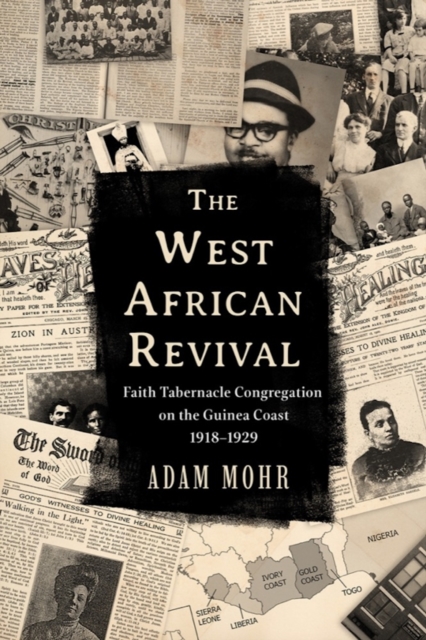 The West African Revival – Faith Tabernacle Congregation on the Guinea Coast, 1…