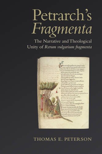 Petrarch`s `Fragmenta` – The Narrative and Theological Unity of `Rerum vulgariu…