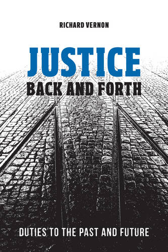 Justice Back and Forth – Duties to the Past and Future Vernon Hardback