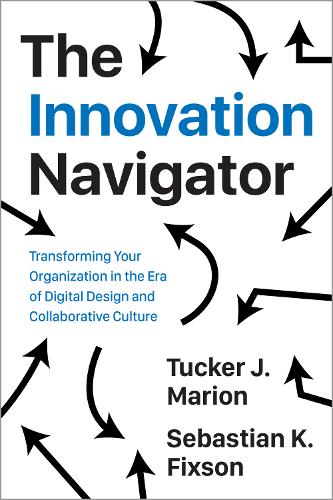 The Innovation Navigator – Transforming Your Organization in the Era of Digital…