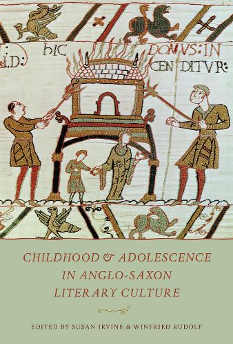 Childhood & Adolescence in Anglo–Saxon Literary Culture Irvine Rudolf Hardback