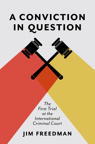 A Conviction in Question – The First Trial at the International Criminal Court