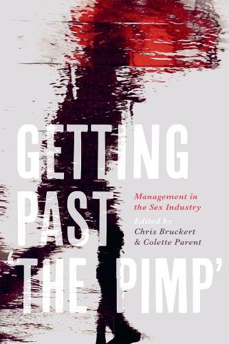 Getting Past `the Pimp` – Management in the Sex Industry Bruckert Parent