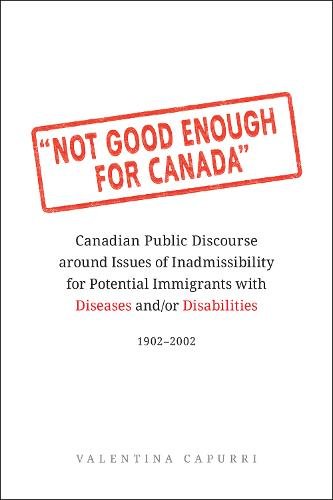 Not Good Enough for Canada – Canadian Public Discourse around Issues of Inadmis…