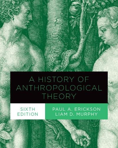 A History of Anthropological Theory, Sixth Edition Erickson Murphy Hardback