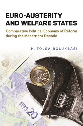 Euro–Austerity and Welfare States – Comparative Political Economy of Reform dur…