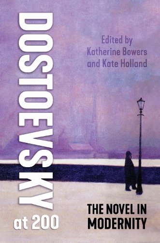 Dostoevsky at 200 – The Novel in Modernity Bowers Holland Hardback 9781487508630