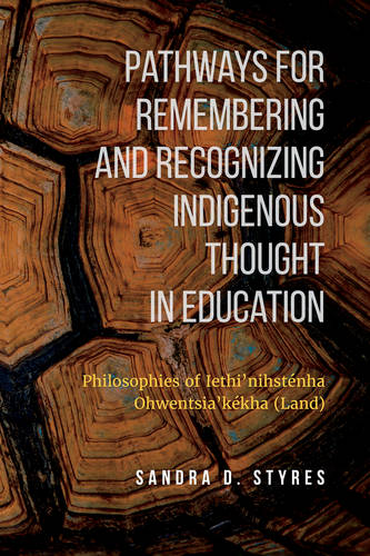 Pathways for Remembering and Recognizing Indigen – Philosophies of Iethi`nihste…