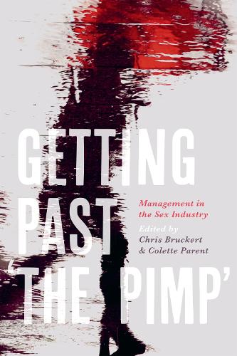Getting Past `the Pimp` – Management in the Sex Industry Bruckert Parent