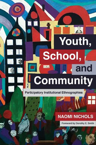 Youth, School, and Community – Participatory Institutional Ethnographies Nichols
