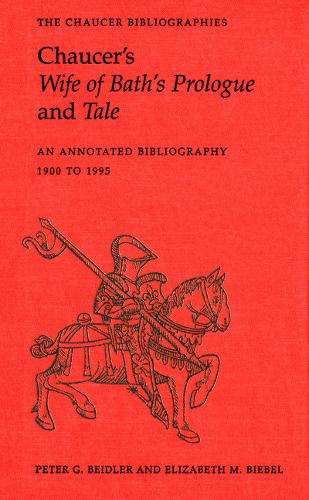Chaucer`s Wife of Bath`s Prologue and Tale – An Annotated Bibliography 1900 – 1…