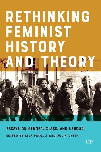 Rethinking Feminist History and Theory – Essays on Gender, Class, and Labour