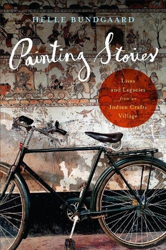 Painting Stories – Lives and Legacies from an Indian Crafts Village Bundgaard