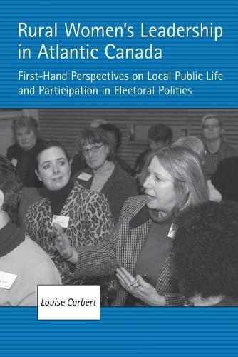 Rural Women`s Leadership in Atlantic Canada – First–hand Perspectives on Local …
