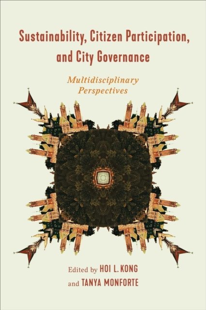 Sustainability, Citizen Participation, and City – Multidisciplinary Perspective…