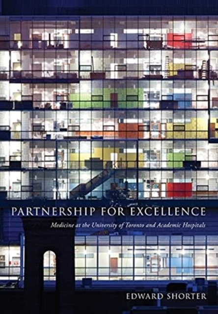 Partnership for Excellence – Medicine at the University of Toronto and Academic…
