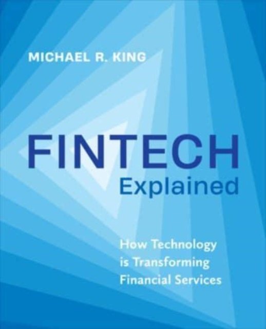 Fintech Explained – How Technology Is Transforming Financial Services King